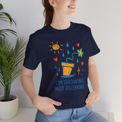 I'm Growing, Not Rushing T-Shirt — Positive Growt“I’m Growing, Not Rushing” Gentle Rebel Botanical Tee – Mental Health Self - Care Shirt for Gentle Progress & Everyday Comforth Plant Graphic Tee - Spirit Stitch