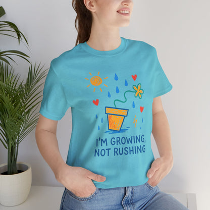 I'm Growing, Not Rushing T-Shirt — Positive Growt“I’m Growing, Not Rushing” Gentle Rebel Botanical Tee – Mental Health Self - Care Shirt for Gentle Progress & Everyday Comforth Plant Graphic Tee - Spirit Stitch