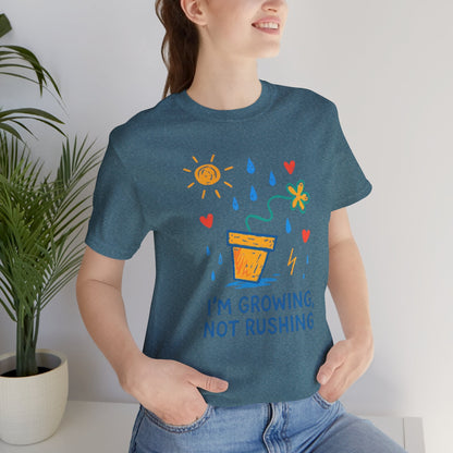 I'm Growing, Not Rushing T-Shirt — Positive Growt“I’m Growing, Not Rushing” Gentle Rebel Botanical Tee – Mental Health Self - Care Shirt for Gentle Progress & Everyday Comforth Plant Graphic Tee - Spirit Stitch