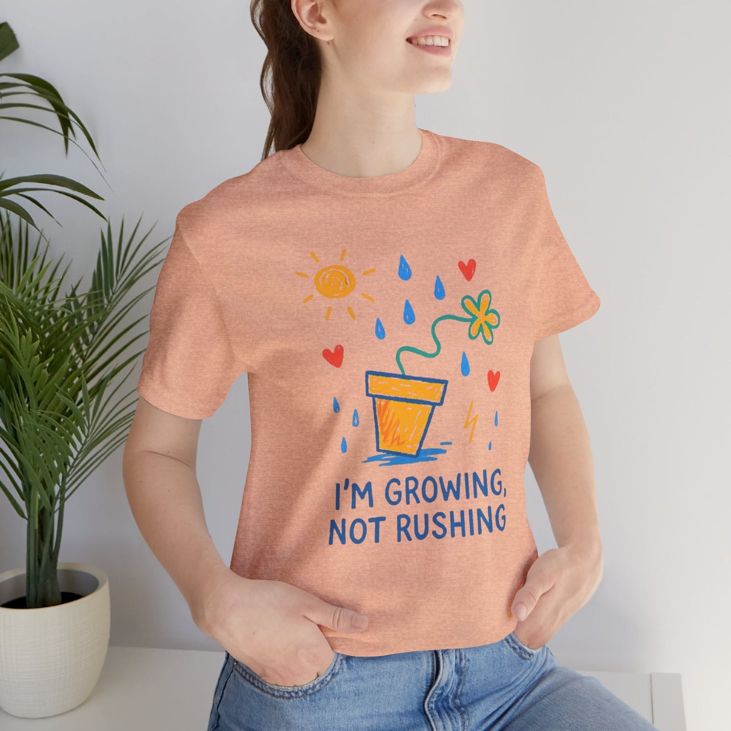 I'm Growing, Not Rushing T-Shirt — Positive Growt“I’m Growing, Not Rushing” Gentle Rebel Botanical Tee – Mental Health Self - Care Shirt for Gentle Progress & Everyday Comforth Plant Graphic Tee - Spirit Stitch
