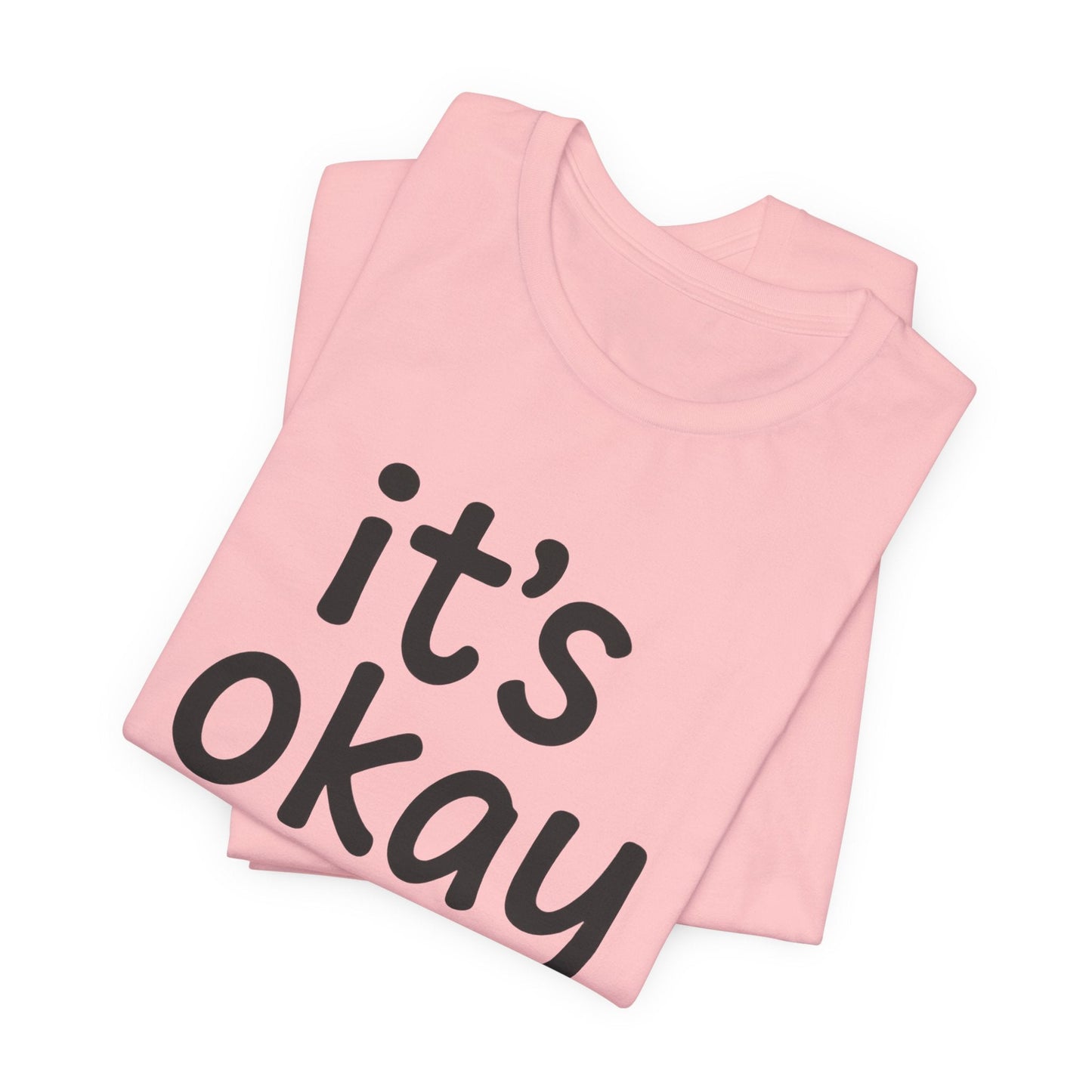 It’s Okay T-Shirt — Minimal Comfort Tee for Mental Health & Self Care - Spirit Stitch