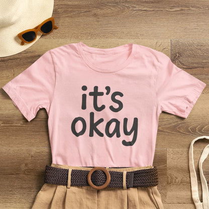 It’s Okay T-Shirt — Minimal Comfort Tee for Mental Health & Self Care - Spirit Stitch
