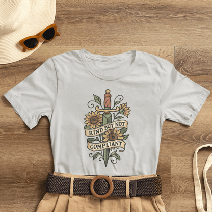 Kind But Not Compliant Shirt | Empowered Kindness Tee | Feminine Strength Graphic Top - Spirit Stitch