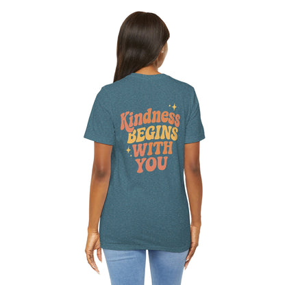Kindness Begins With You Shirt – Positive Affirmation Tee | Mental Health & Self - Care Graphic T-Shirt (Front & Back Design) - Spirit Stitch
