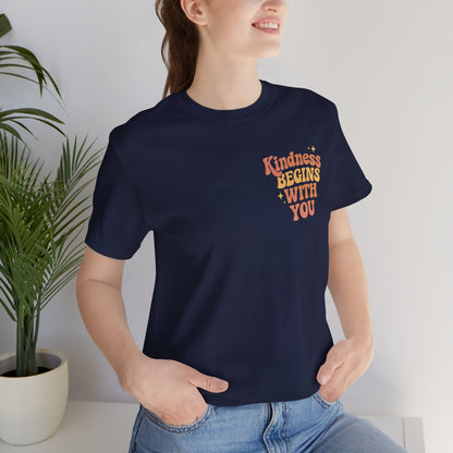 Kindness Begins With You Shirt – Positive Affirmation Tee | Mental Health & Self - Care Graphic T-Shirt (Front & Back Design) - Spirit Stitch