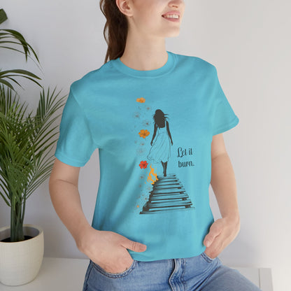 Let It Burn Shirt | Self - Healing & Transformation Tee | Rebirth & Renewal Art Top | Spirit Stitch Collection - Spirit Stitch