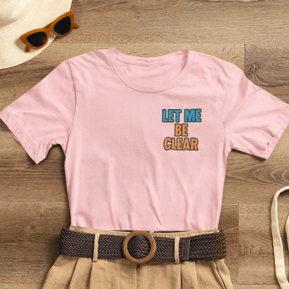 Let Me Be Clear T-Shirt by Printify featuring retro pop art feminist graphic with the phrase I Sparkle on My Terms.