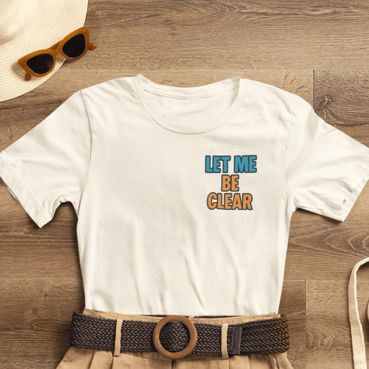 Let Me Be Clear T-Shirt by Printify featuring retro pop art feminist graphic design with the text "I Sparkle on My Terms."