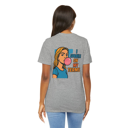 Let Me Be Clear T-Shirt featuring retro pop art feminist graphic design, I Sparkle on My Terms printed on a stylish tee.