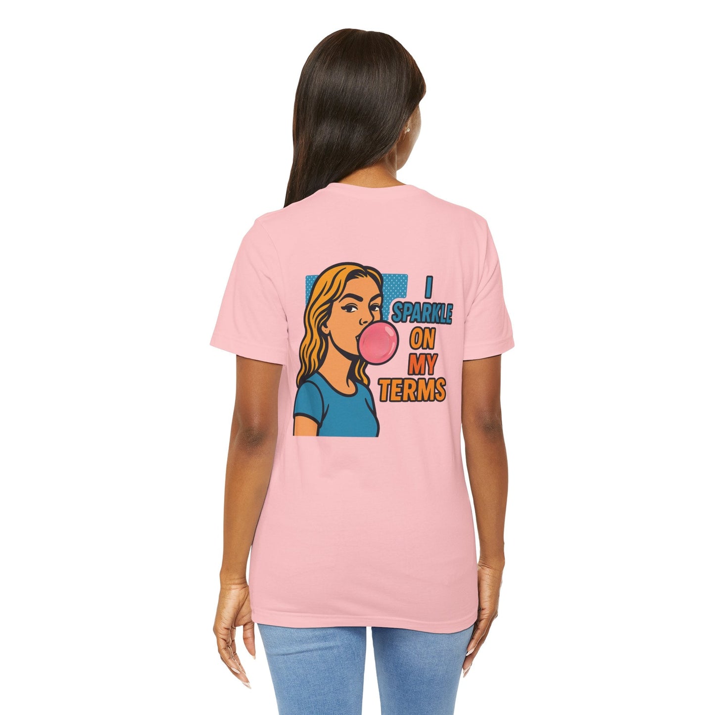 Let Me Be Clear T-Shirt by Printify featuring retro pop art feminist graphic design and the phrase "I Sparkle on My Terms."