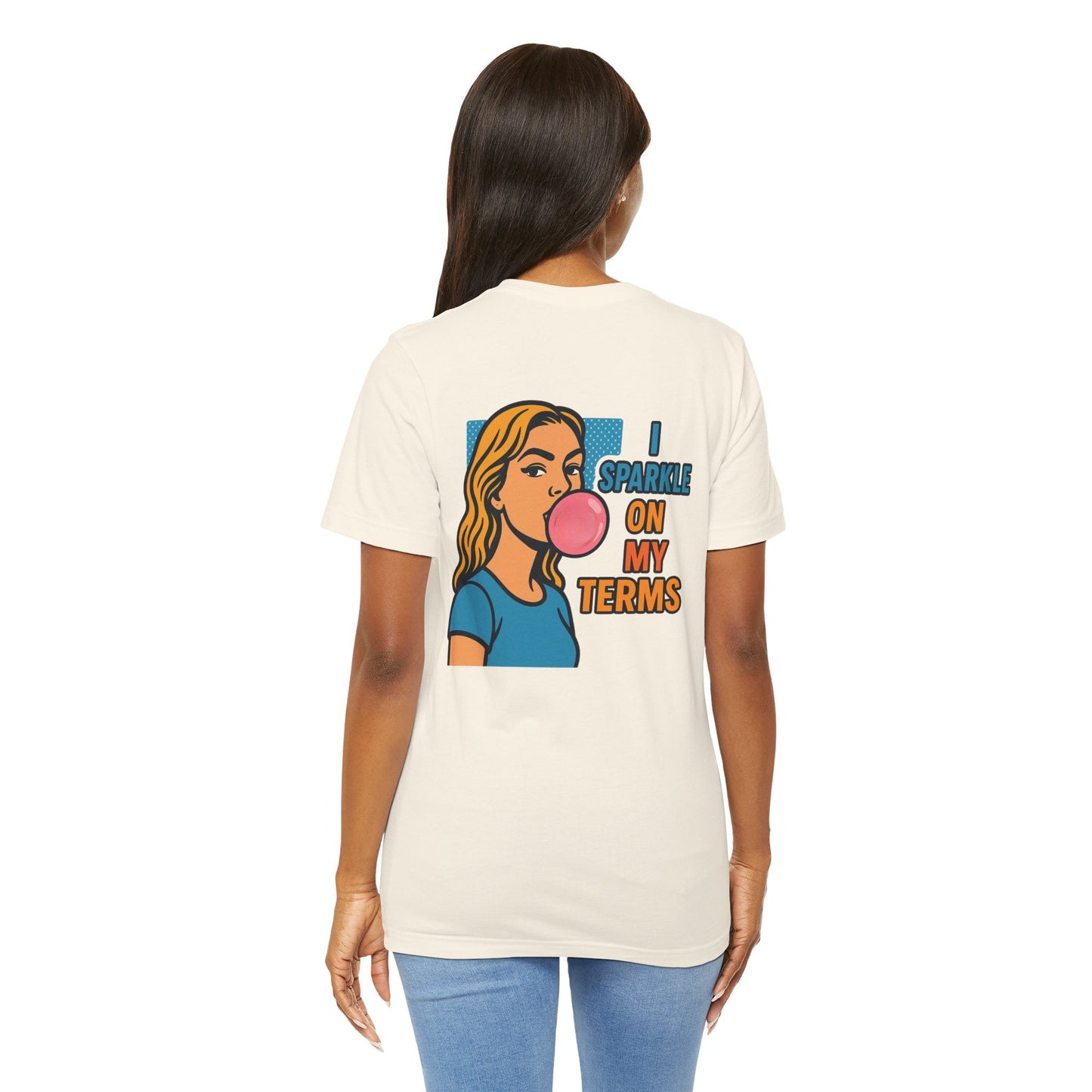 Let Me Be Clear T-Shirt by Printify featuring retro pop art feminist graphic and the phrase I Sparkle on My Terms.