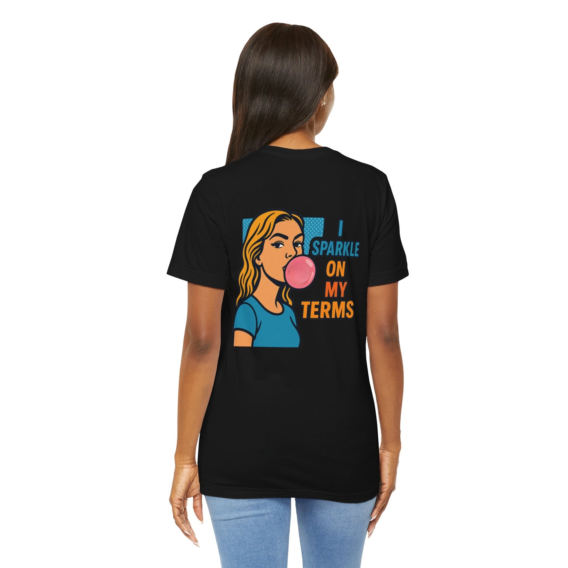 Let Me Be Clear T-Shirt by Printify featuring retro pop art feminist graphic design with the phrase "I Sparkle on My Terms."