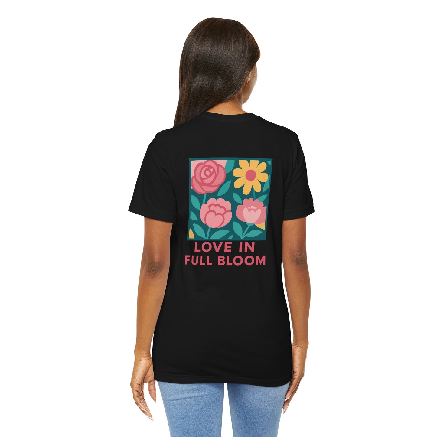 Love in Full Bloom T-Shirt – Retro Floral Graphic Tee with Front Rose & Back Flower Design – Positive Vibes Shirt - Spirit Stitch