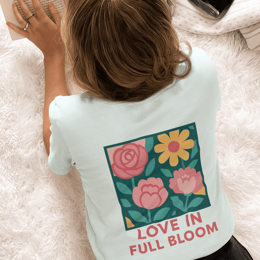 Love in Full Bloom T-Shirt – Retro Floral Graphic Tee with Front Rose & Back Flower Design – Positive Vibes Shirt - Spirit Stitch