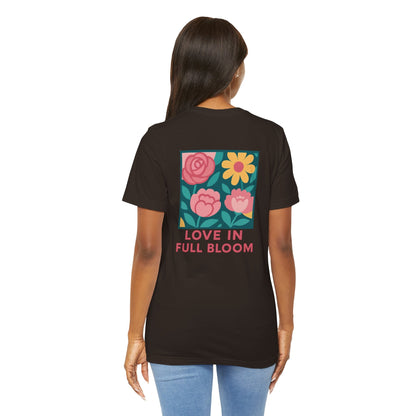 Love in Full Bloom T-Shirt – Retro Floral Graphic Tee with Front Rose & Back Flower Design – Positive Vibes Shirt - Spirit Stitch