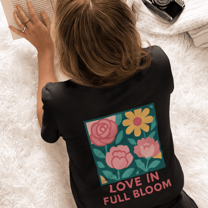 Love in Full Bloom T-Shirt – Retro Floral Graphic Tee with Front Rose & Back Flower Design – Positive Vibes Shirt - Spirit Stitch