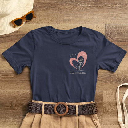 Loved, Even Like This – Minimal Heart Line Art Unisex T-Shirt | Soft Emotional Affirmation Tee - Spirit Stitch