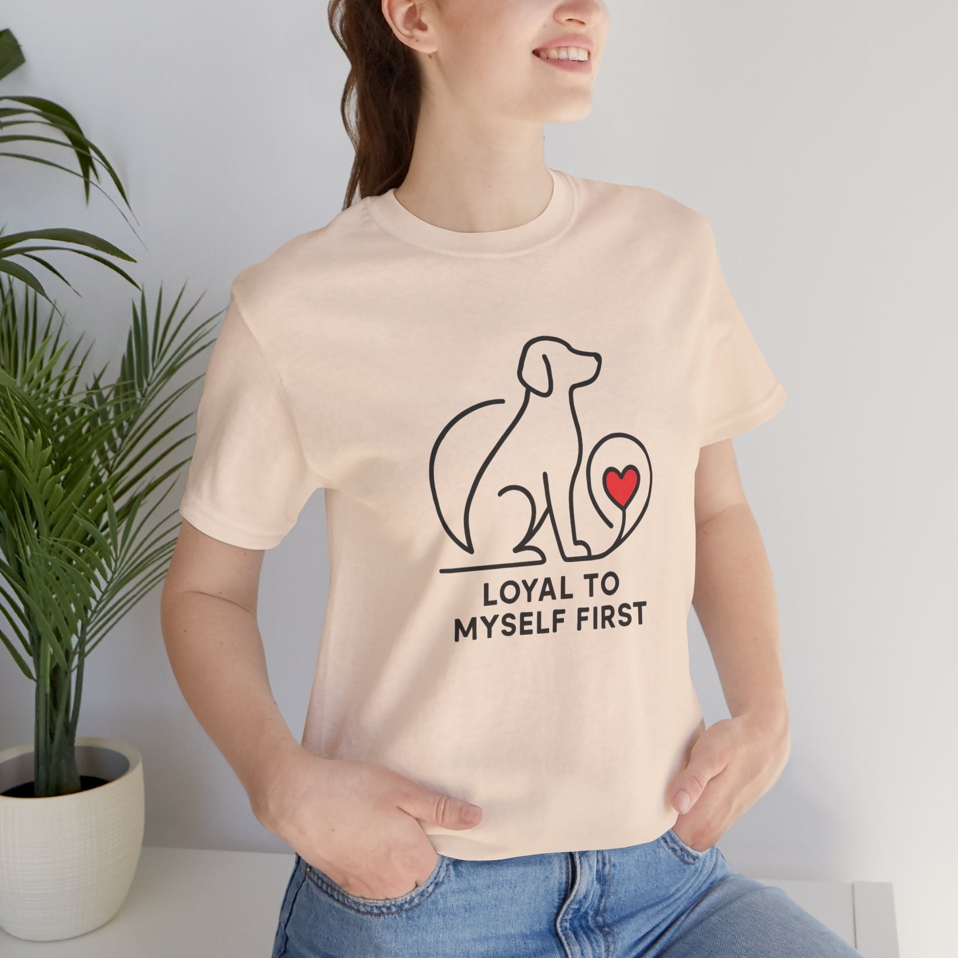 Loyal to Myself First Shirt – Self Love Dog Graphic Tee, Empowerment Pet - Inspired T-Shirt - Spirit Stitch
