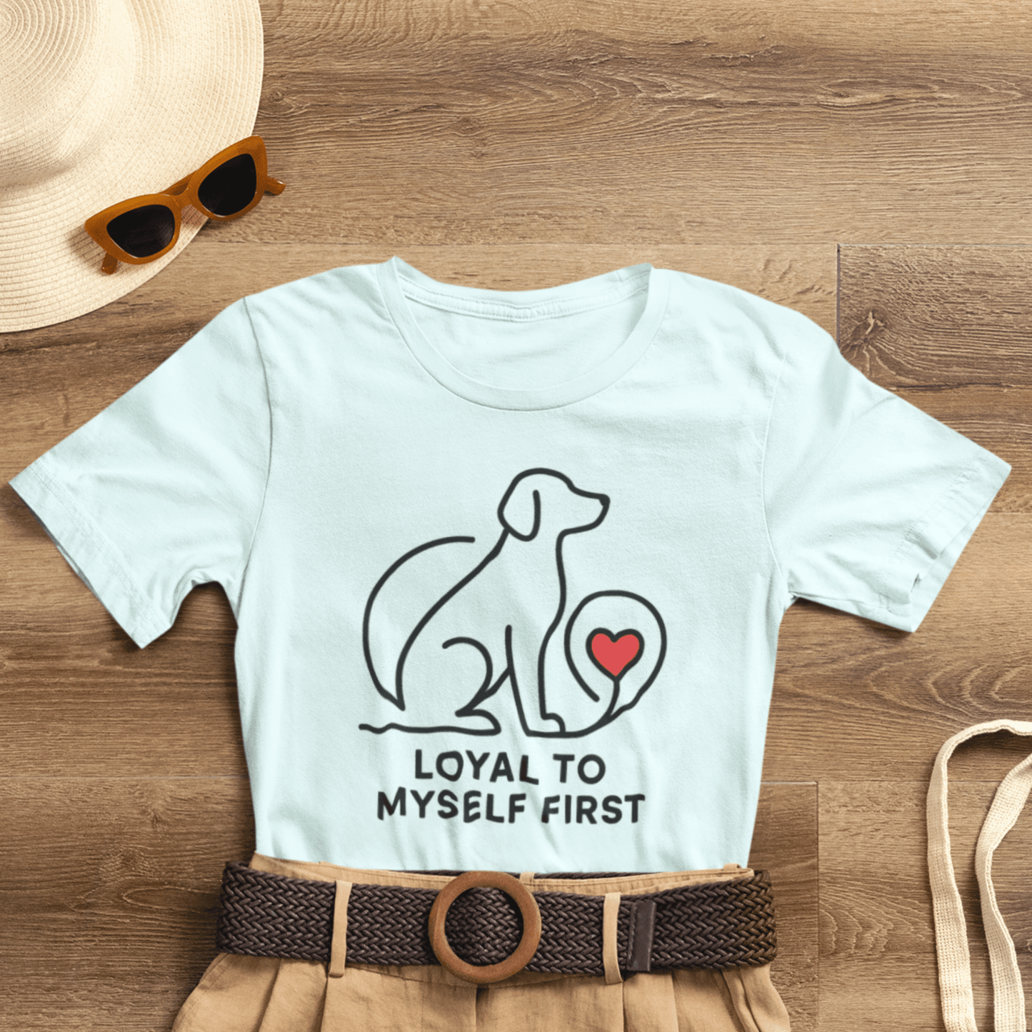 Loyal to Myself First Shirt – Self Love Dog Graphic Tee, Empowerment Pet - Inspired T-Shirt - Spirit Stitch