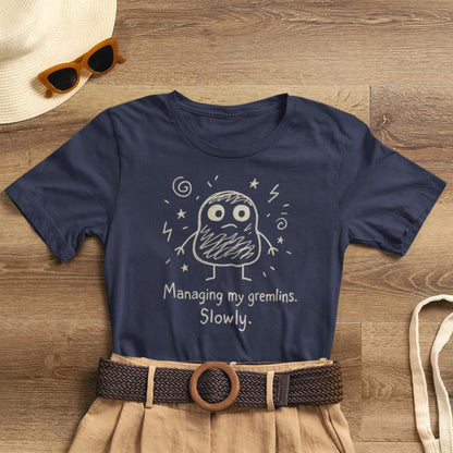 Managing My Gremlins Slowly T-Shirt — Funny Mental Health Self - Care Tee - Spirit Stitch