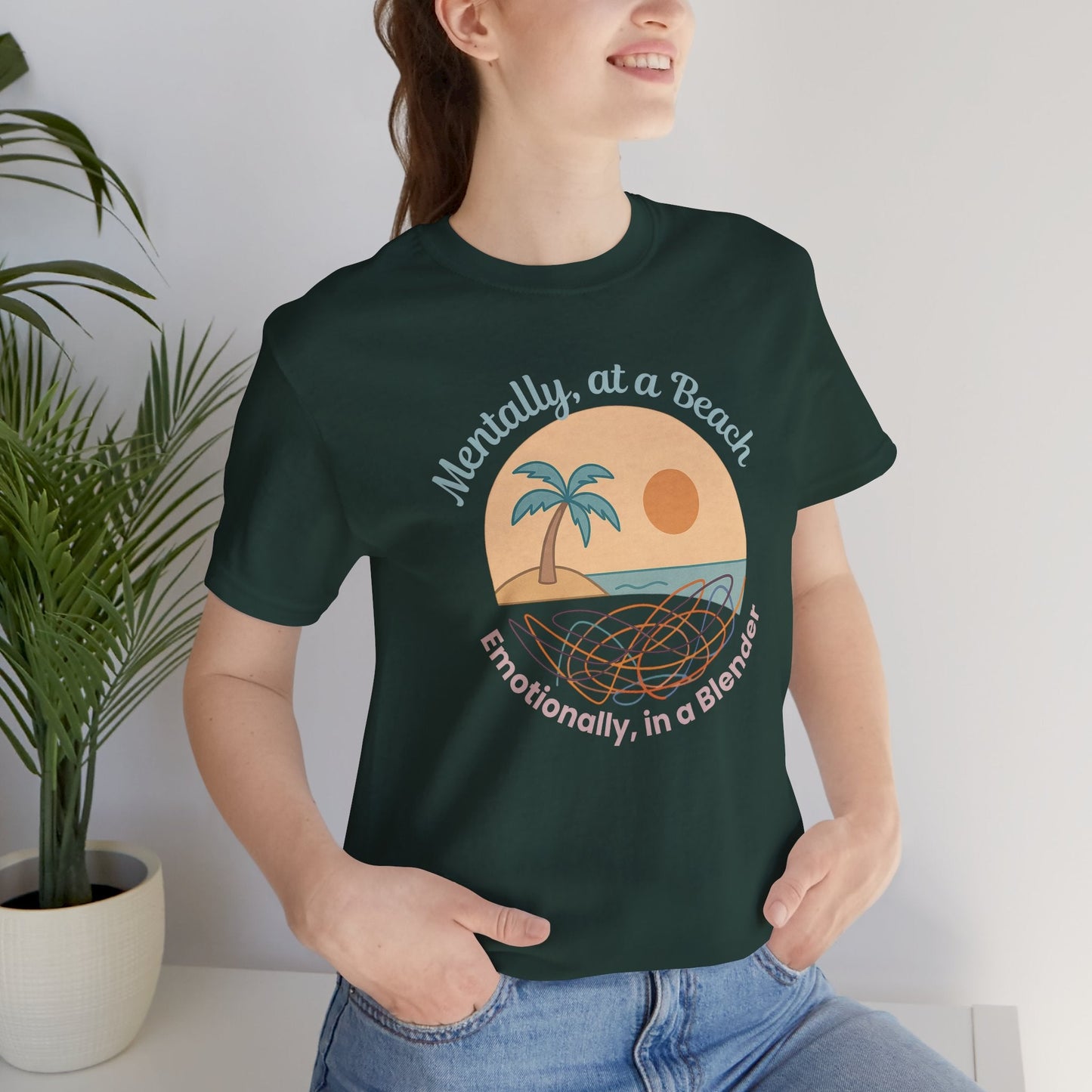Mentally at a Beach Emotionally in a Blender Shirt | Funny Summer Graphic Tee | Vacation Mode T-Shirt | Tropical Beachwear Top - Spirit Stitch