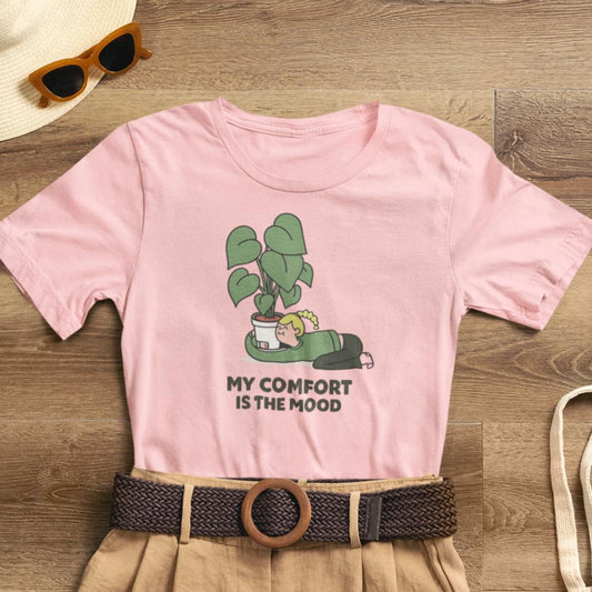 My Comfort Is the Mood T-Shirt – Cozy Plant Lover Graphic Tee - Spirit Stitch