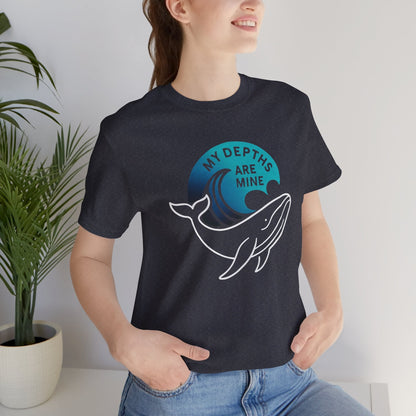 My Depths Are Mine Whale T-Shirt – Ocean Lover Statement Tee - Spirit Stitch