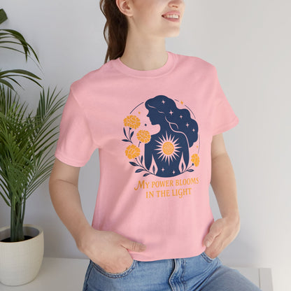 My Power Blooms in the Light – Feminine Floral Energy T-Shirt - Spirit Stitch