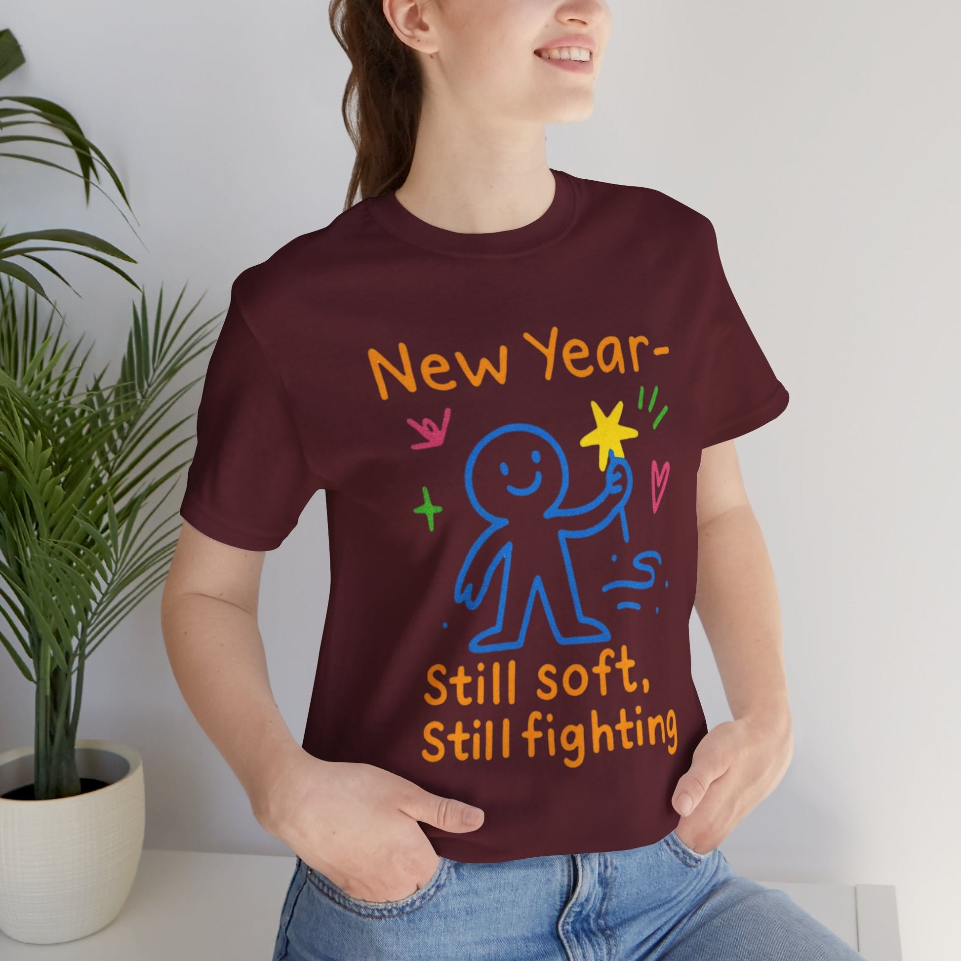 New Year Still Soft Still Fighting T-Shirt – Emotional Resilience Tee, Gentle Rebel Shirt, Self - Healing Gift, Motivational Mental Health Top - Spirit Stitch