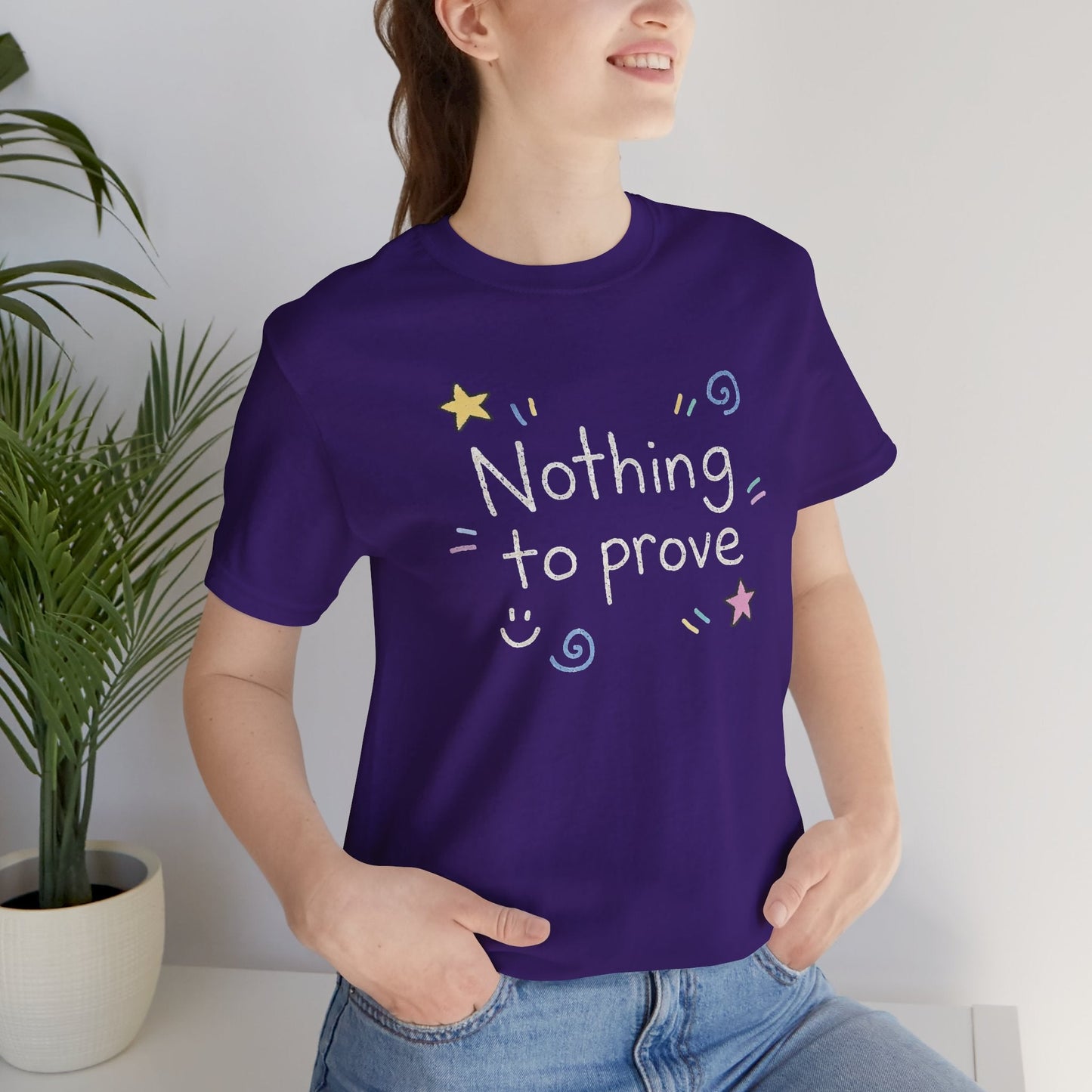 Nothing to Prove T-Shirt — Minimal Self - Worth & Soft Confidence Comfort Tee - Spirit Stitch