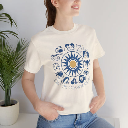 Only the Cosmos Knows Zodiac T-Shirt – Astrology Lover Celestial Graphic Tee - Spirit Stitch