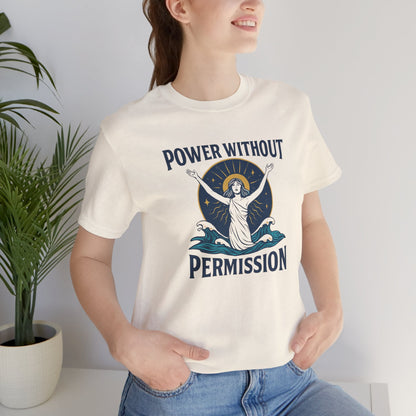 Power Without Permission Shirt – Feminist Activist Graphic Tee for Women’s Empowerment - Spirit Stitch