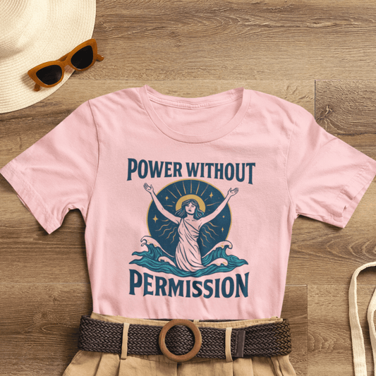 Power Without Permission Shirt – Feminist Activist Graphic Tee for Women’s Empowerment - Spirit Stitch
