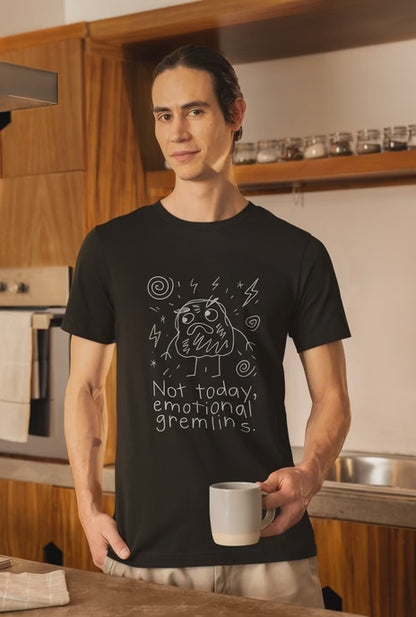 Not Today Emotional Gremlins™ – Funny Soft Rebel Mental Health T-Shirt, Quiet Strength Tee, Empath Protection Shirt — Soft Everyday Tee