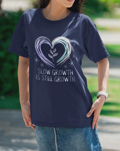 Slow Growth Is Still Growth Heart Tee — Encouragement Plant Growth T-Shirt — Soft Everyday Tee