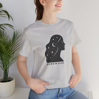 Quiet Is Loud Shirt – Feminine Silhouette Tee, Starry Night Sky Profile T-Shirt, Cosmic Empowerment Top - Spirit Stitch