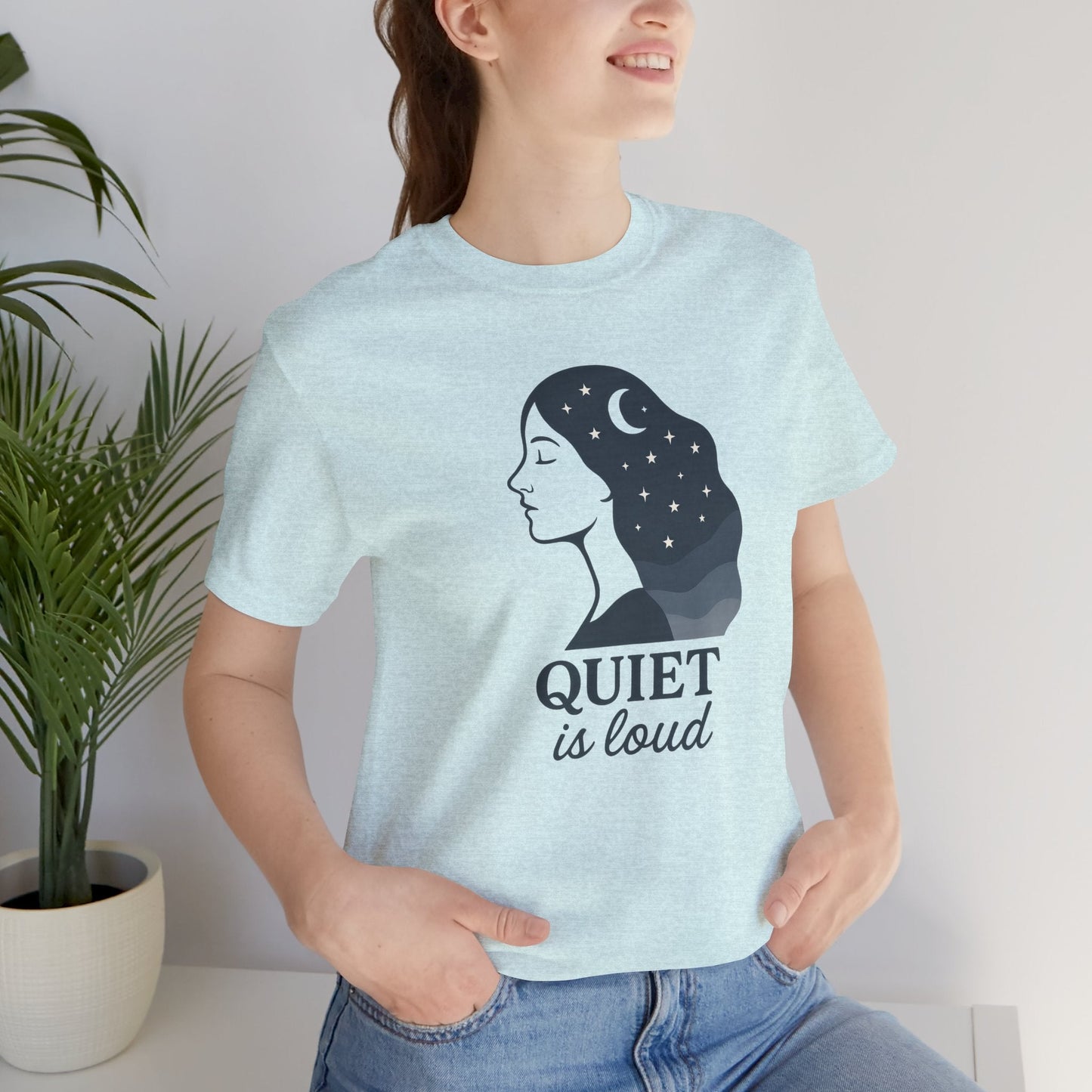 Quiet is Loud T-Shirt – Celestial Empowerment Tee, Feminine Strength Graphic Shirt, Moon and Stars Self Expression Top - Spirit Stitch