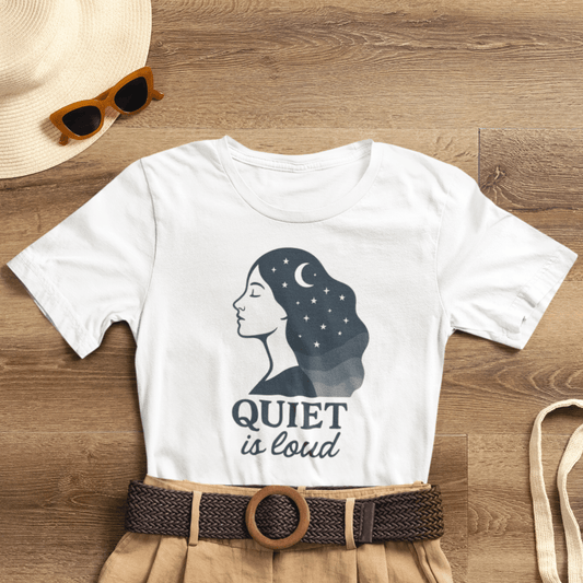 Quiet is Loud T-Shirt – Celestial Empowerment Tee, Feminine Strength Graphic Shirt, Moon and Stars Self Expression Top - Spirit Stitch