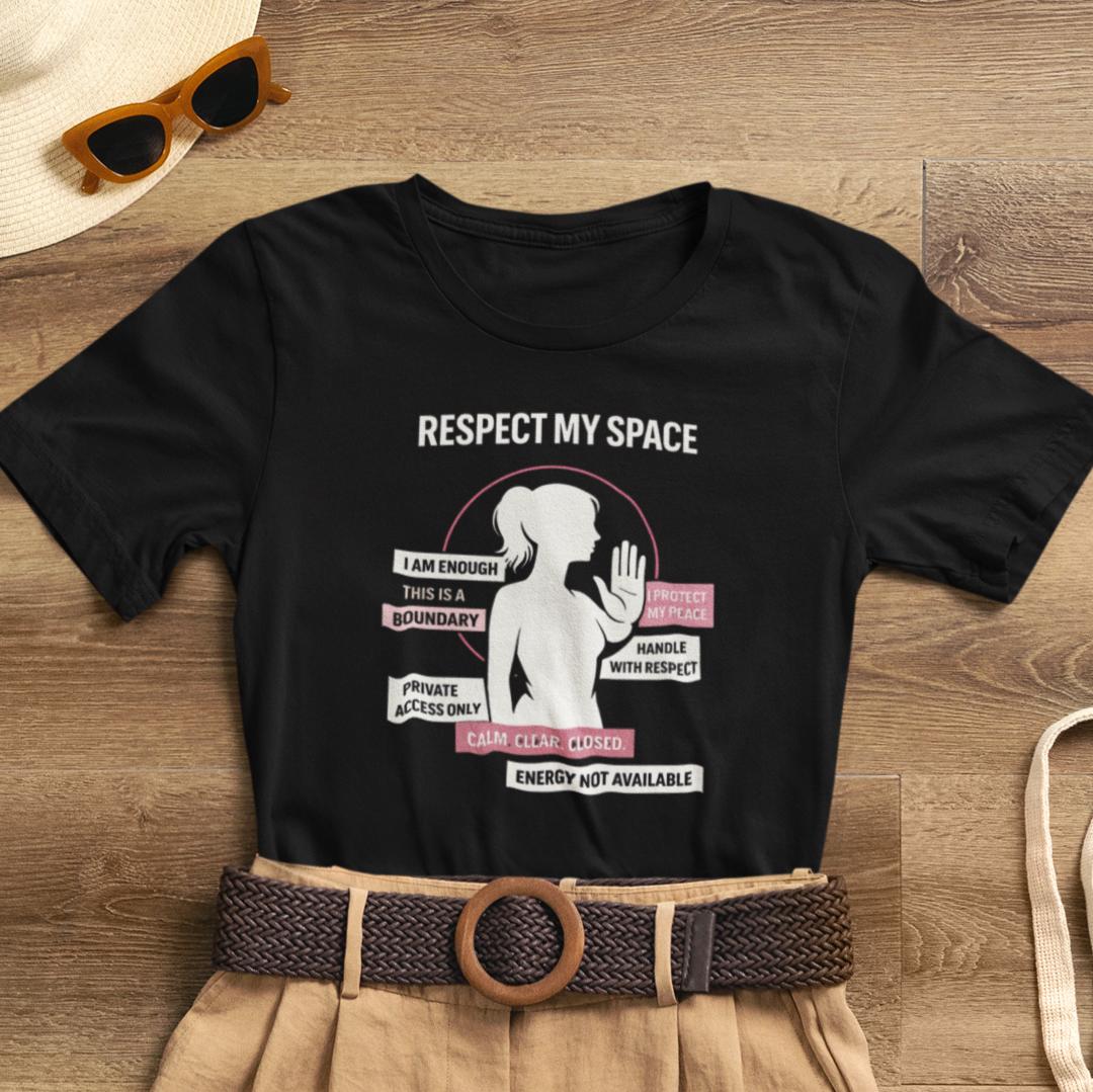 Respect My Space T-Shirt – Bold Boundaries Graphic Tee for Women - Spirit Stitch