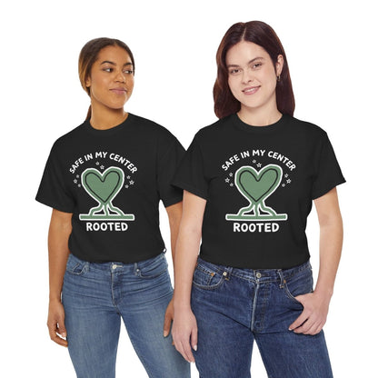 Safe in My Center Rooted Shirt | Classic Heavy Cotton Tee | Mental Health Tee - Spirit Stitch. Gift for International Self-Care Day.