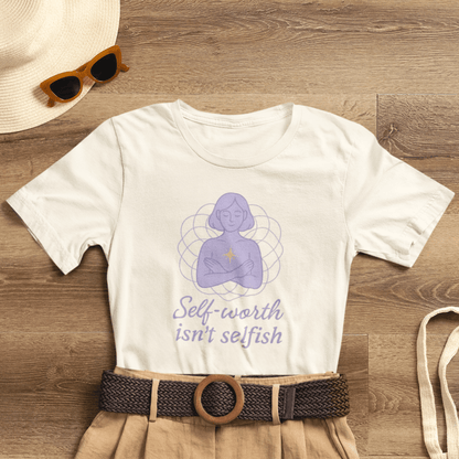 Self - Worth Isn’t Selfish Shirt | Feminist Empowerment Tee | Minimalist Line Art Graphic T-Shirt - Spirit Stitch