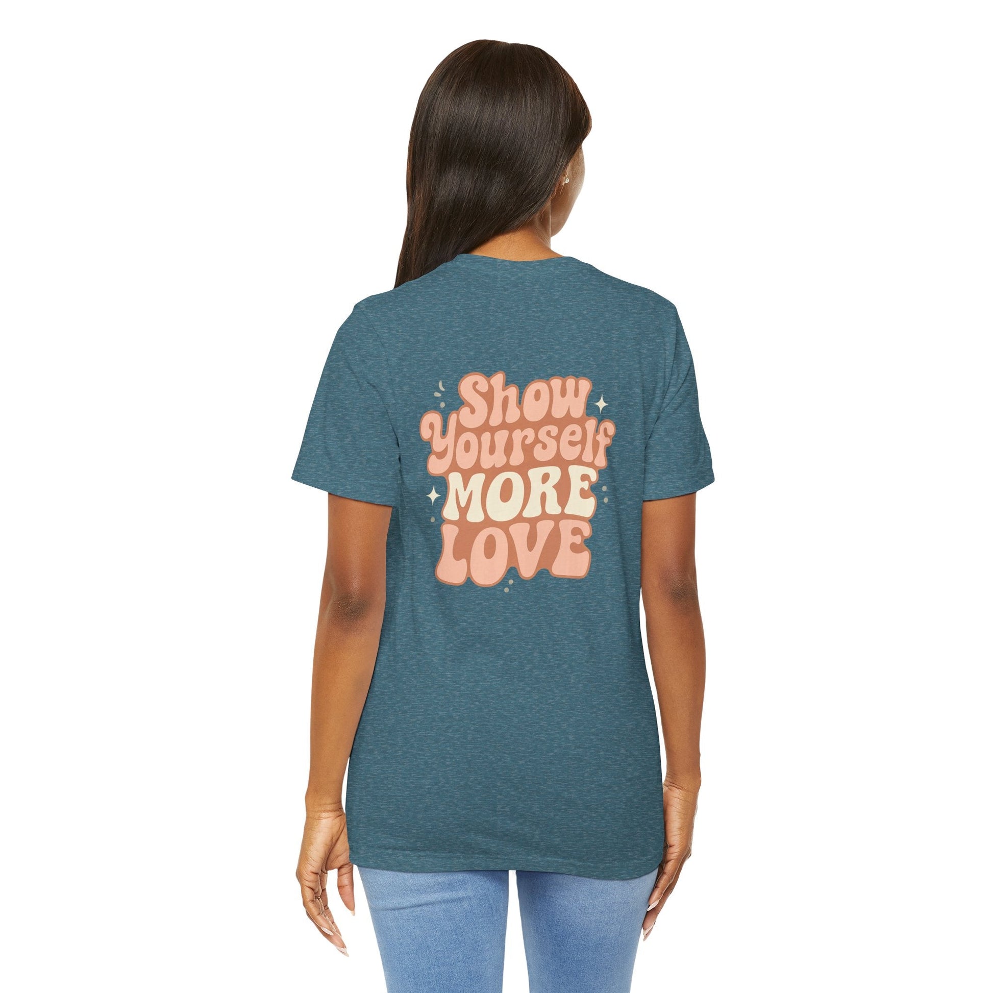 Show Yourself More Love – Self - Care Affirmation T-Shirt, Retro Comfort Tee - Spirit Stitch