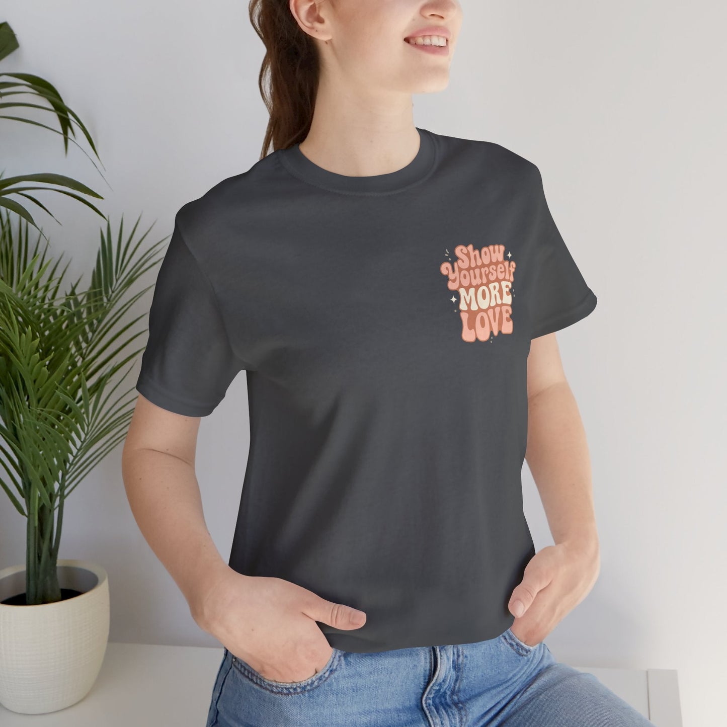 Show Yourself More Love – Self - Care Affirmation T-Shirt, Retro Comfort Tee - Spirit Stitch