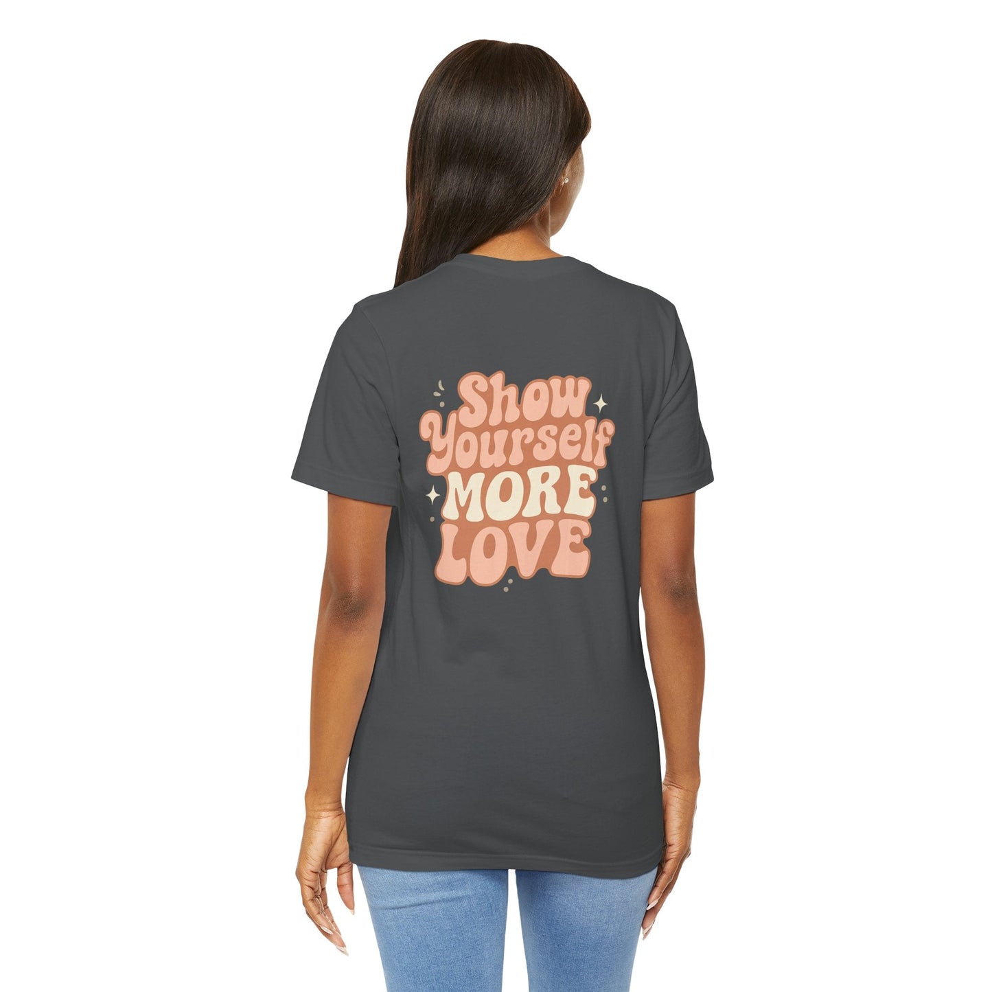 Show Yourself More Love – Self - Care Affirmation T-Shirt, Retro Comfort Tee - Spirit Stitch