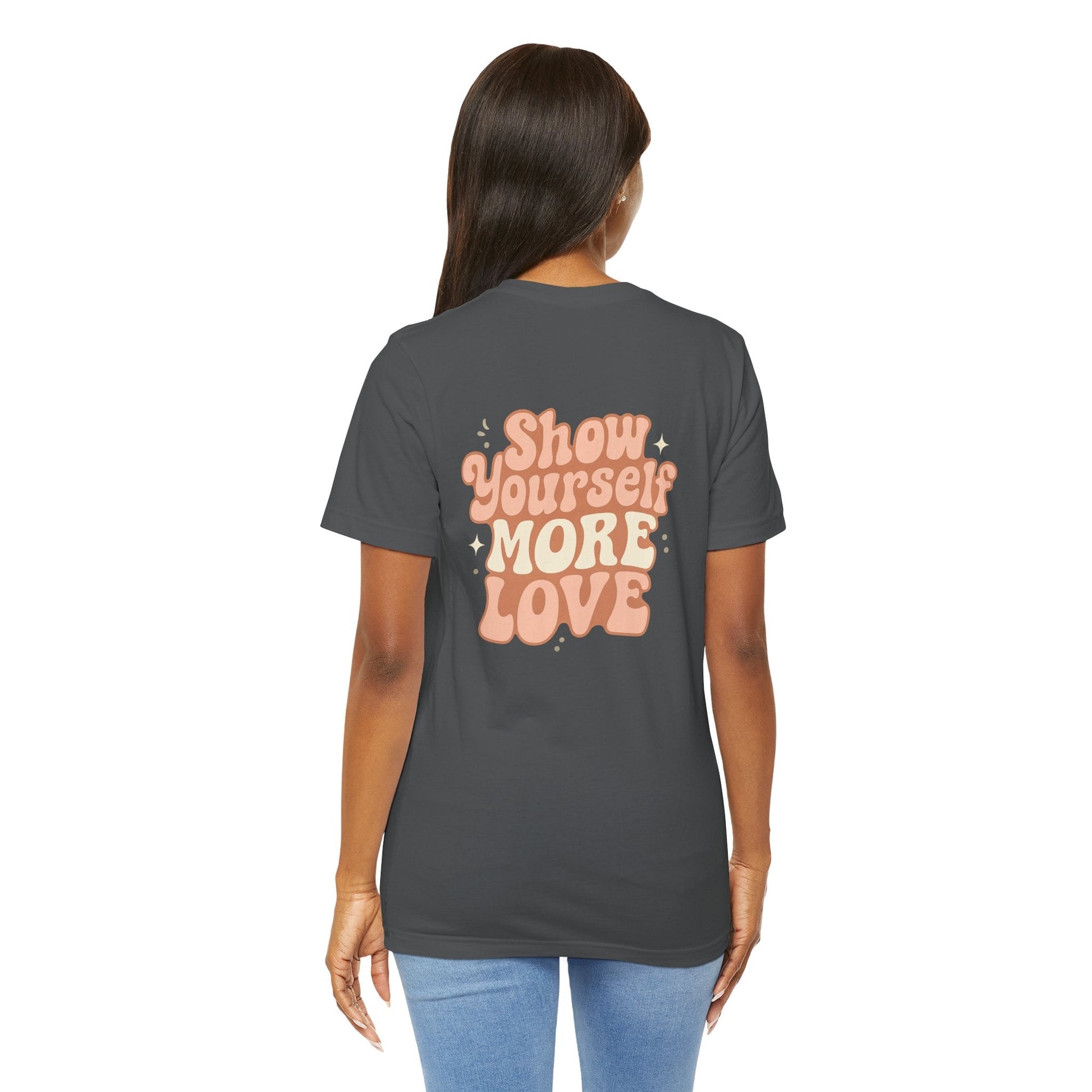 Show Yourself More Love – Self - Care Affirmation T-Shirt, Retro Comfort Tee - Spirit Stitch