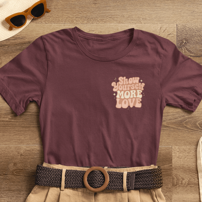 Show Yourself More Love – Self - Care Affirmation T-Shirt, Retro Comfort Tee - Spirit Stitch
