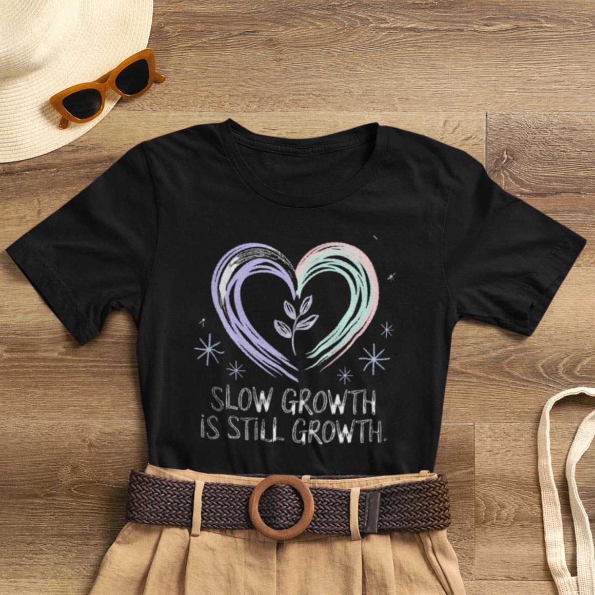 Slow Growth Is Still Growth Heart Tee — Encouragement Plant Growth T-Shirt - Spirit Stitch