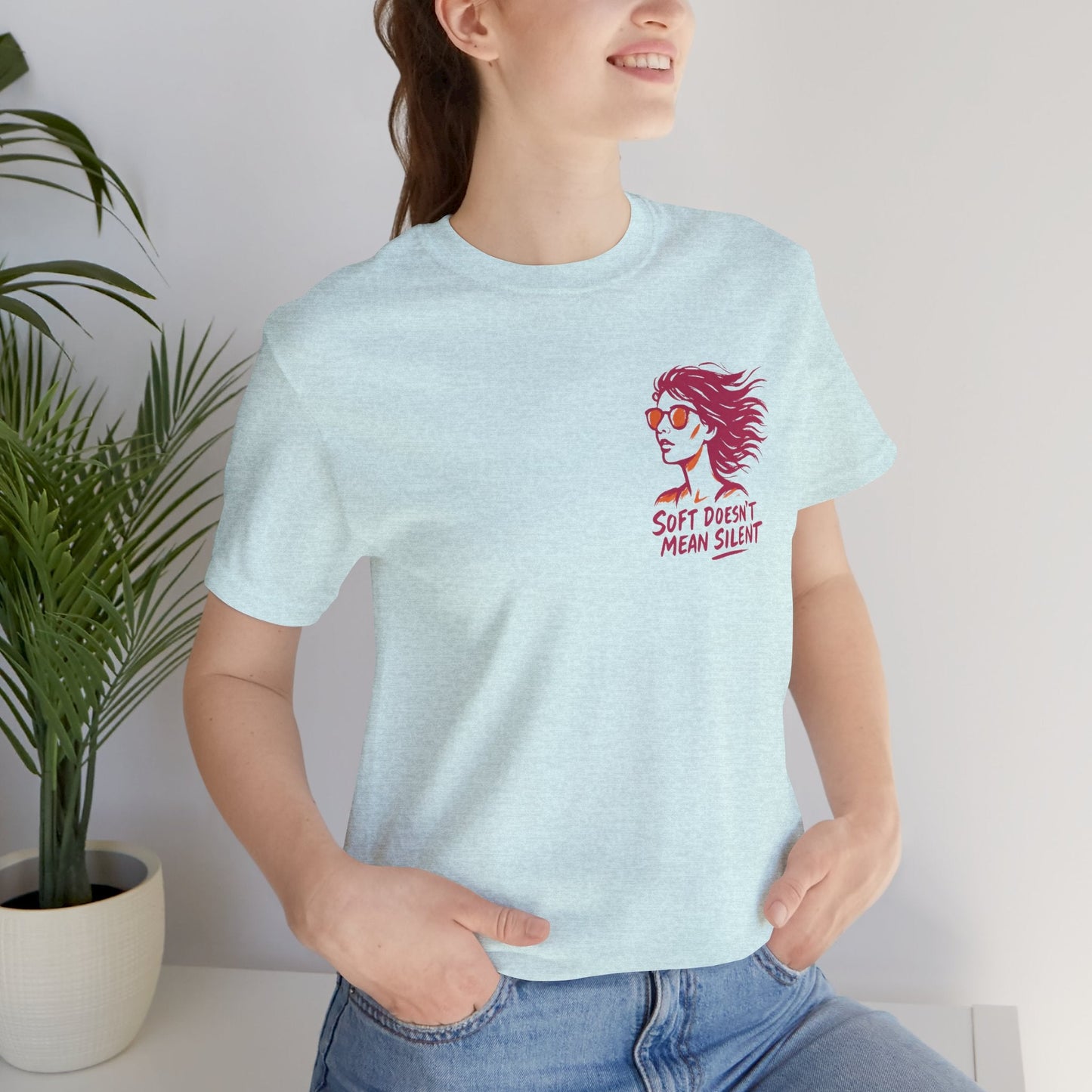 Soft Doesn’t Mean Silent Feminist T-Shirt – Bold Empowerment Tee for Women, Unisex Graphic Statement Top - Spirit Stitch