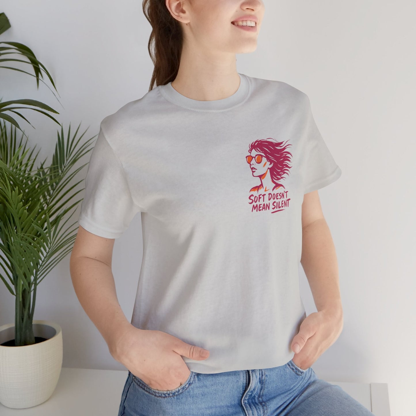 Soft Doesn’t Mean Silent Feminist T-Shirt – Bold Empowerment Tee for Women, Unisex Graphic Statement Top - Spirit Stitch