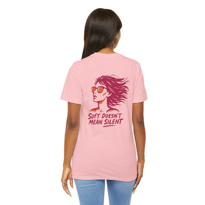 Soft Doesn’t Mean Silent Feminist T-Shirt – Bold Empowerment Tee for Women, Unisex Graphic Statement Top - Spirit Stitch